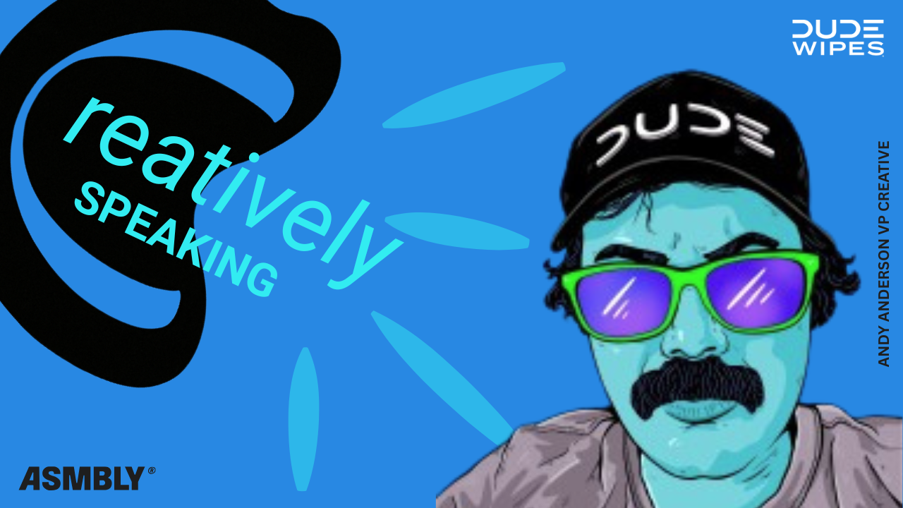 Andy Anderson, Dude Wipes VP Creative — Creatively Speaking, blue background